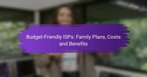 Budget-Friendly ISPs: Family Plans, Costs and Benefits