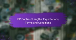 ISP Contract Lengths: Expectations, Terms and Conditions
