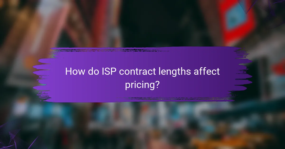 How do ISP contract lengths affect pricing?