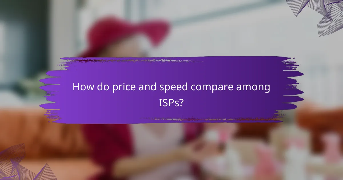 How do price and speed compare among ISPs?