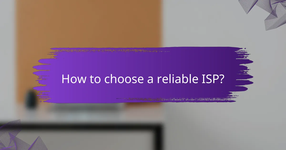 How to choose a reliable ISP?