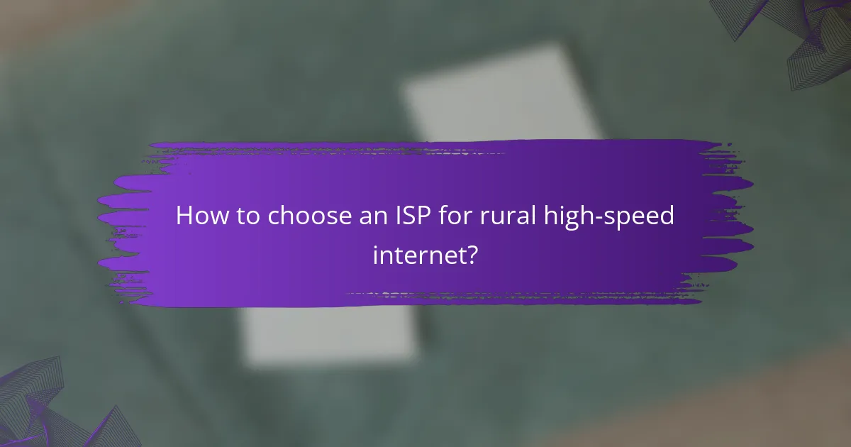 How to choose an ISP for rural high-speed internet?
