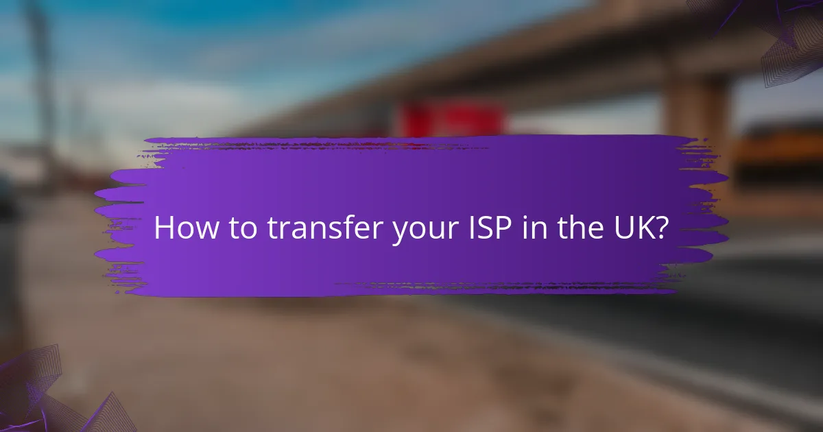 How to transfer your ISP in the UK?