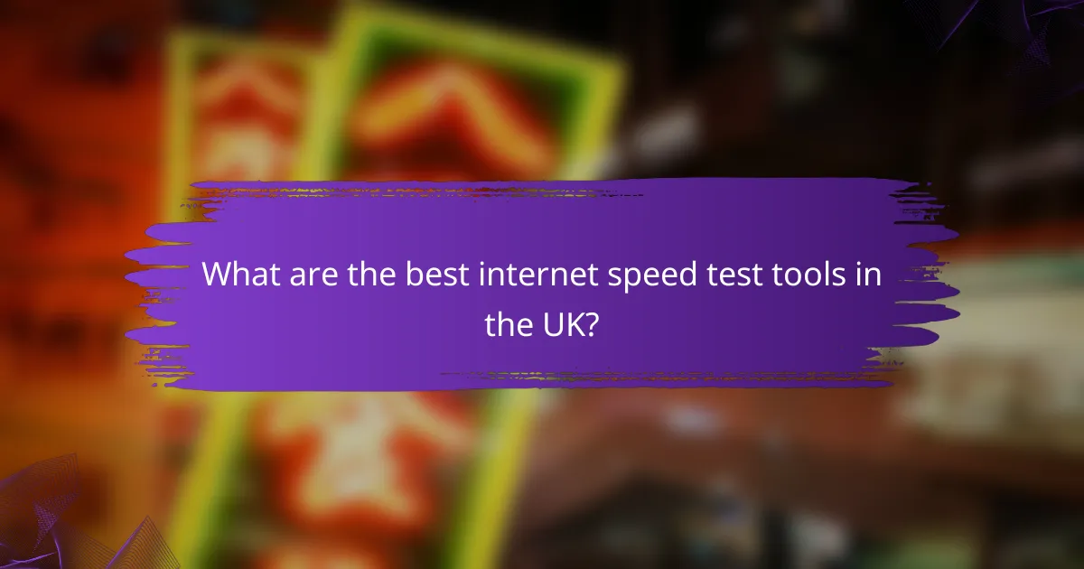 What are the best internet speed test tools in the UK?