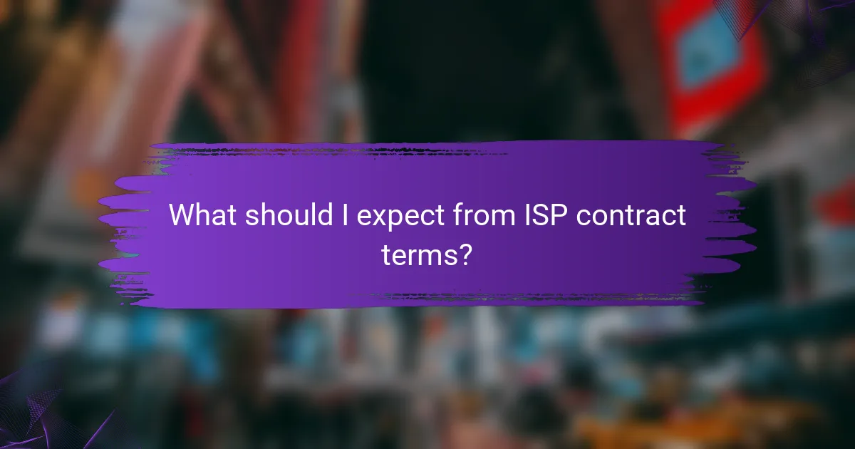 What should I expect from ISP contract terms?