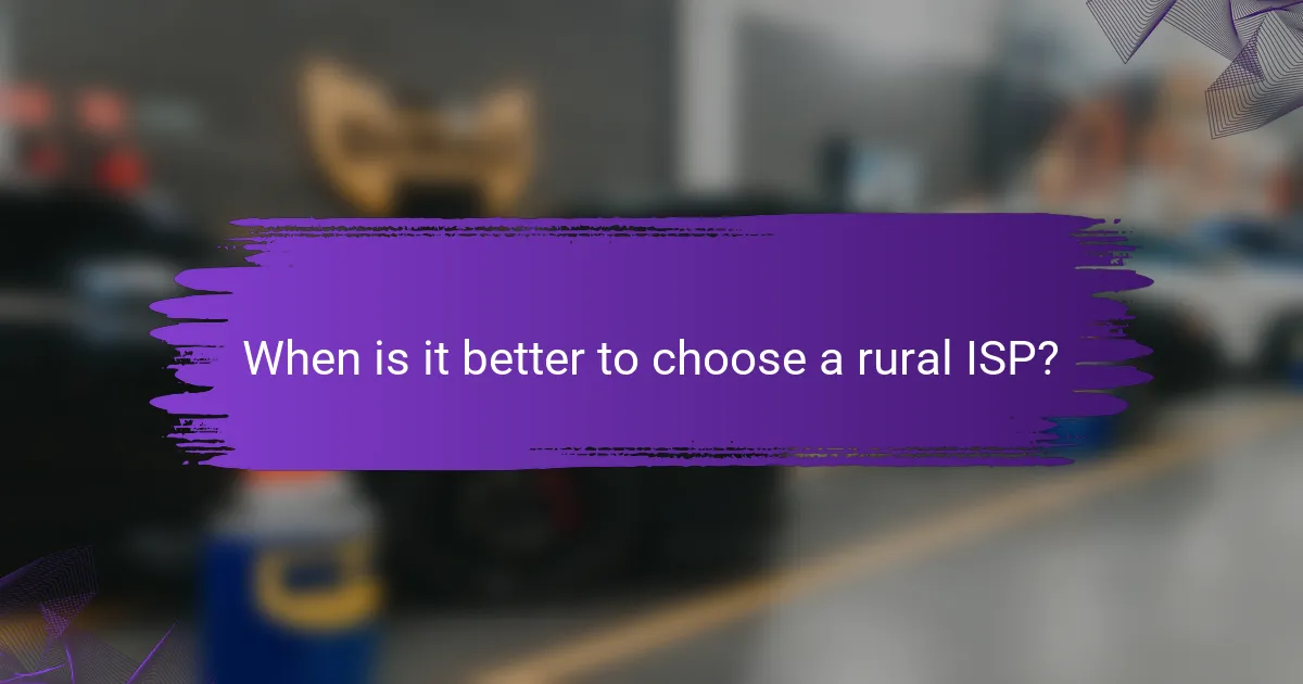 When is it better to choose a rural ISP?